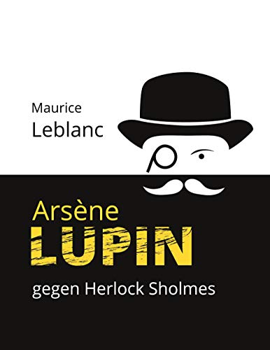 Arsène Lupin gegen Herlock Sholmes: Die blonde Dame (Arsene Lupin, Band 2) von Books on Demand GmbH